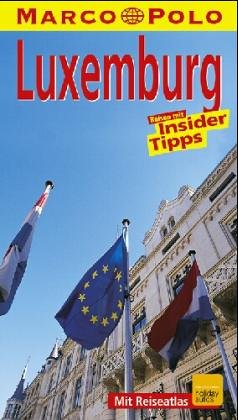 Luxemburg. Marco Polo Reiseführer. Reisen mit Insider- Tips Travel