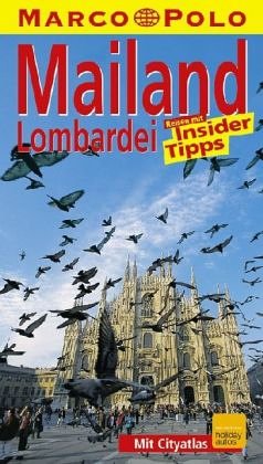 Mailand / Lombardei. Marco Polo Reiseführer. Reisen mit Insider- Tips Travel