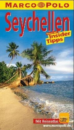 Seychellen. Marco Polo Reiseführer. Reisen mit Insider- Tips Travel