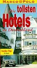 Marco Polo, Die tollsten Hotels in Deutschland Travel Guides