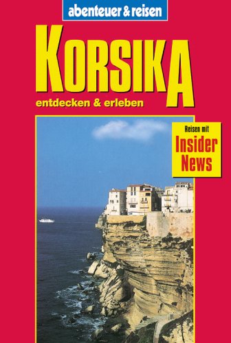 Abenteuer und Reisen, Korsika Travel