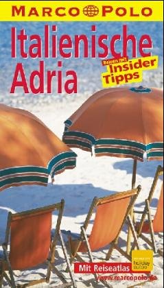 Italienische Adria. Marco Polo Reiseführer. Reisen mit Insider- Tips Books
