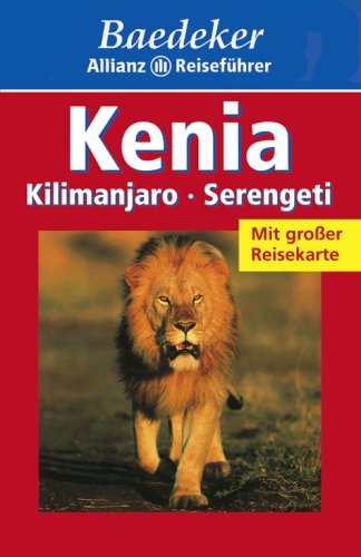 Baedeker Allianz Reiseführer Kenia, Kilimanjaro, Serengeti Travel
