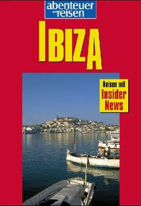 Abenteuer und Reisen, Ibiza Travel