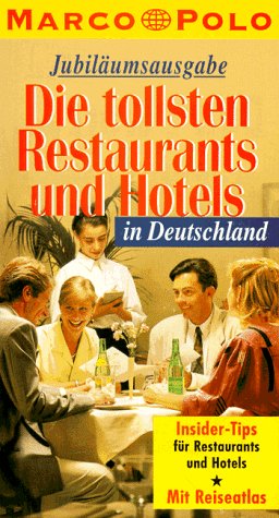 Marco Polo, Die tollsten Restaurants und Hotels in Deutschland Travel Guides