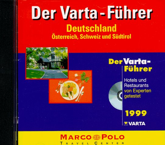 Varta- Führer 1999 Deutschland, Österreich, Schweiz und Südtirol. CD- ROM für Windows ab 3.1/95/98. Hotels und Restaurants von Experten getestet Travel Guides