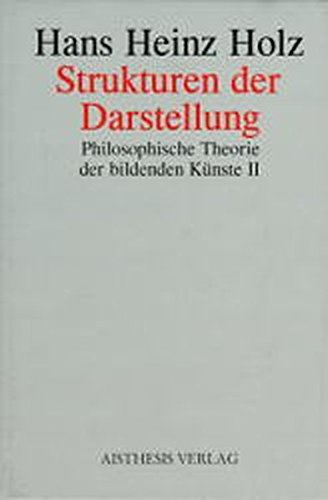 Philosophische Theorie der Bildenden Künste / Strukturen der Darstellung Philosophy