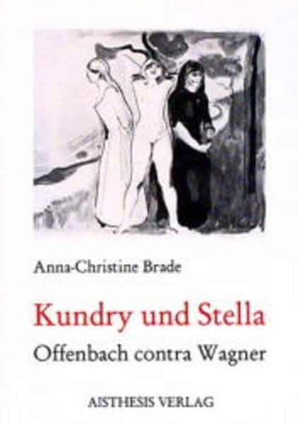 Kundry und Stella: Offenbach contra Wagner Pop culture