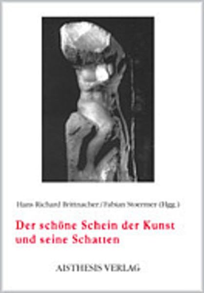 Der schöne Schein der Kunst und seine Schatten Philosophy
