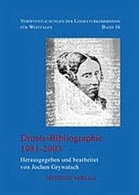Droste-Bibliographie: 1981-2003 (Veröffentlichungen der Literaturkommission für Westfalen) Contemporary literature Books