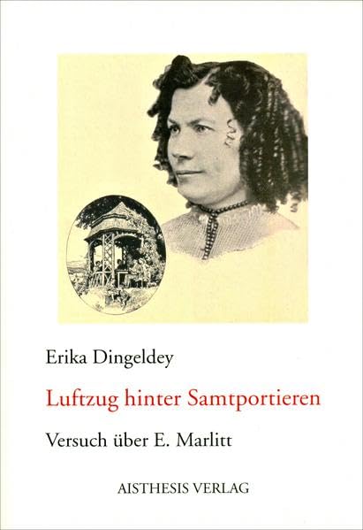 Luftzug hinter Samtportieren: Versuch über E. Marlitt: Versuch über Eugenie Marlitt Contemporary literature