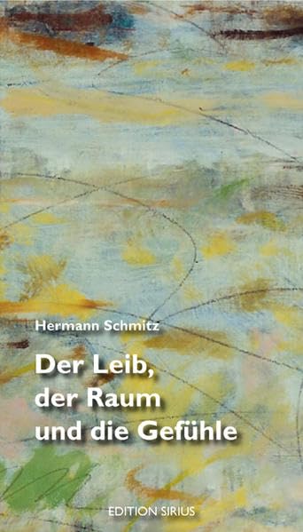 Der Leib, der Raum und die Gefühle Philosophy