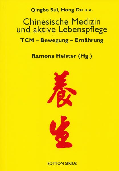 Chinesische Medizin und aktive Lebenspflege: TCM - Bewegung - Ernährung. Beiträge zum 2. Weilburger Gesundheitsforum 2005 book