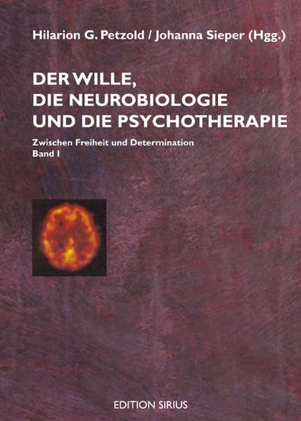 Der Wille, die Neurobiologie und die Psychotherapie Psychology