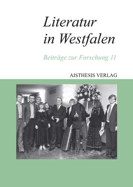 Literatur in Westfalen: Beiträge zur Forschung 11 Contemporary literature