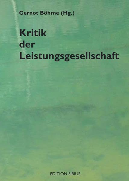 Kritik der Leistungsgesellschaft (Edition sirius) Law