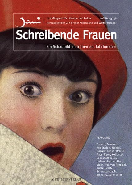 Schreibende Frauen: Ein Schaubild im frühen 20. Jahrhundert (Juni: Magazin für Literatur und Kultur) Contemporary literature Books
