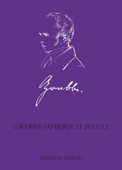 Grabbe-Jahrbuch 2011/12: 30./31. Jahrgang Contemporary literature