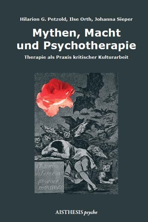 Mythen, Macht und Psychotherapie: Therapie als Praxis kritischer Kulturarbeit (AISTHESIS psyche) Medicine