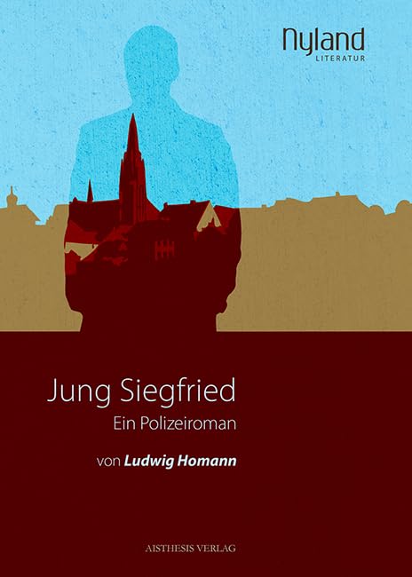 Jung Siegfried: Ein Polizeiroman (Nyland Literatur) Contemporary literature