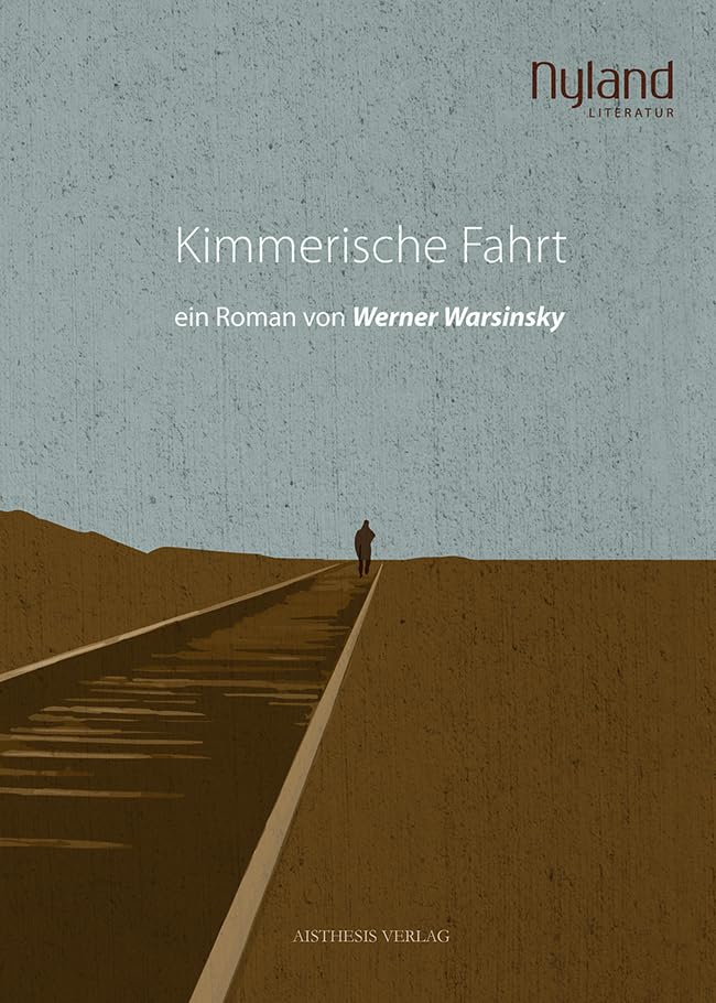 Kimmerische Fahrt: ein Roman von Werner Warsinsky (Nyland Literatur) Contemporary literature