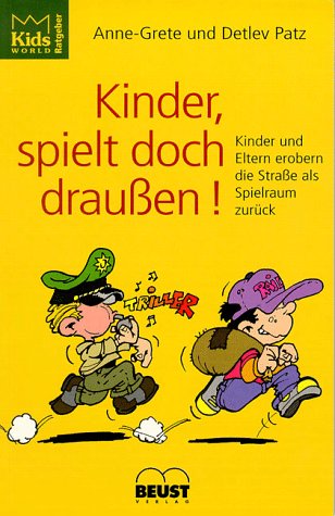 Kinder, spielt doch draußen! Parents & Children