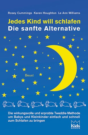 Jedes Kind will schlafen: Die sanfte Alternative - Die wirkungsvolle und erprobte Tweedle-Methode Parents & Children
