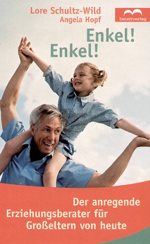 Enkel! Enkel!: Das Handbuch für Grosseltern Parents & Children