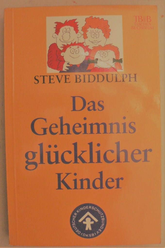 Das Geheimnis glücklicher Kinder, Taschenbuchausg. Learning & Reference