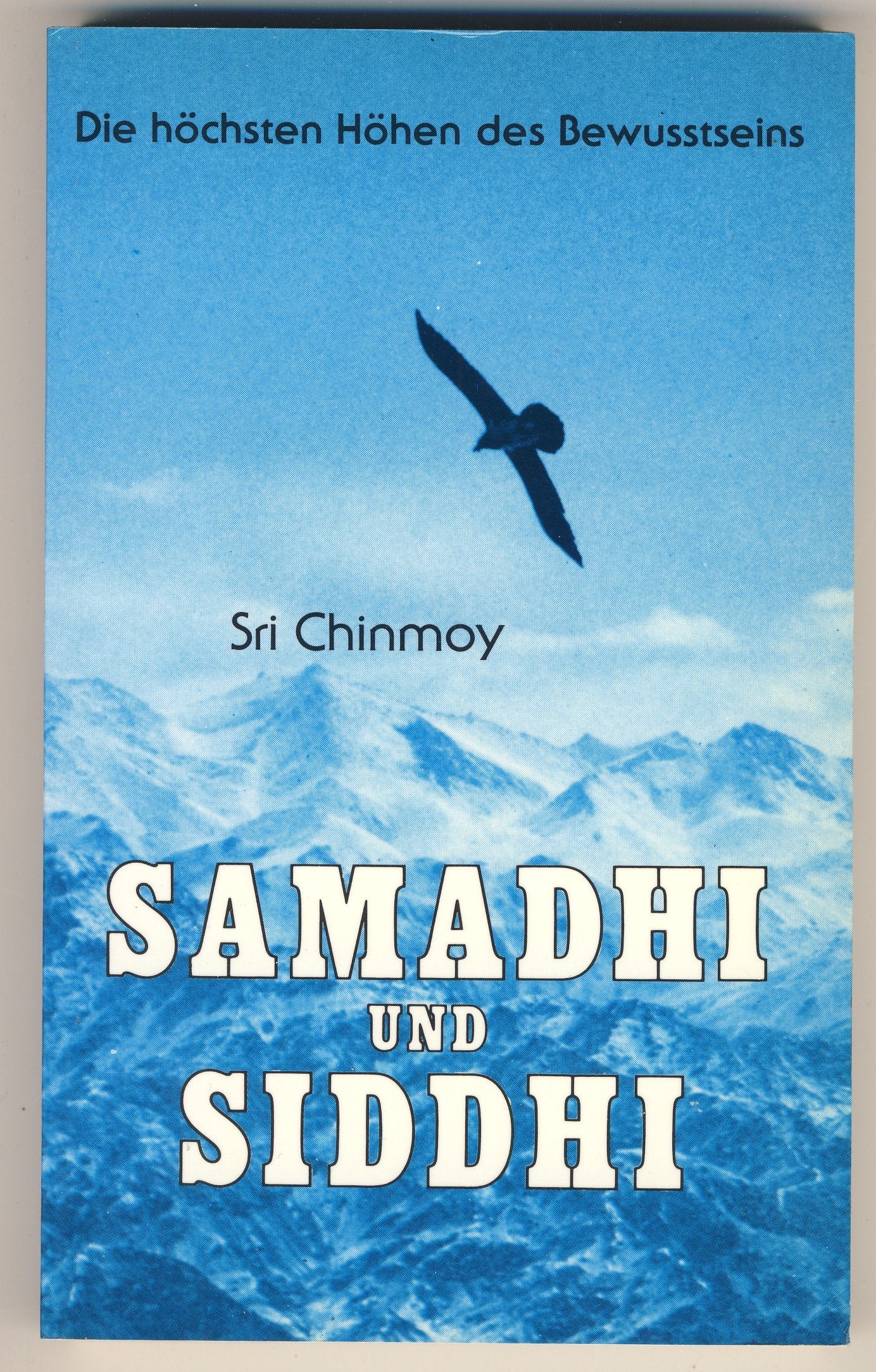 Samadhi und Siddhi: Die höchsten Höhen des Bewusstseins Natural Sciences