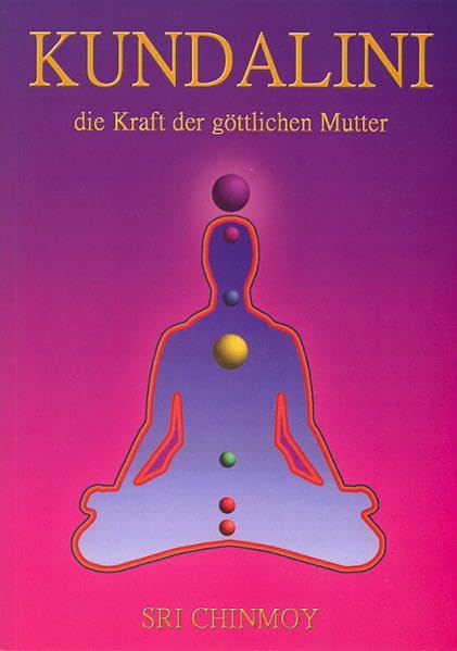 Kundalini - die Kraft der göttlichen Mutter Religion & Esotericism