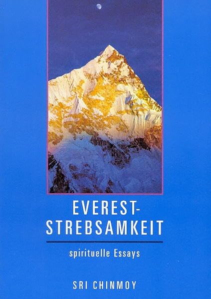 Everest Strebsamkeit: Spirituelle Essays Religion & Esotericism