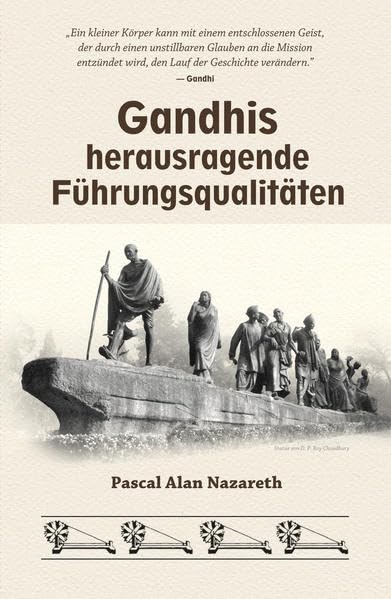 Gandhis herausragende Fuhrungsqualitaten Biographies & Memoirs