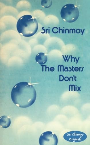 Why the Masters Don't Mix (Sri Chinmoy Originals) Lifestyle