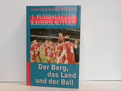 1. Fussballclub Kaiserslautern. Der Berg, das Land und der Ball. Leisure & Fun