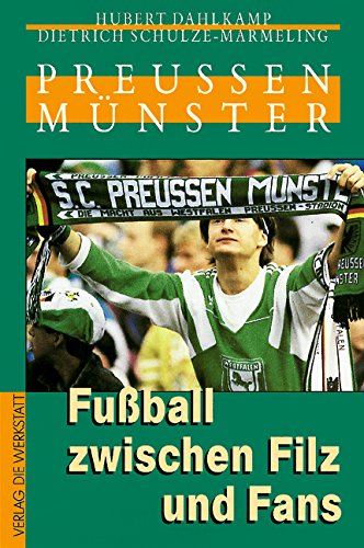 Preußen Münster. Fußball zwischen Filz und Fans Leisure & Fun