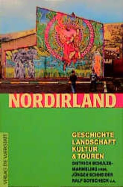 Nordirland: Geschichte, Landschaft, Kultur & Touren: Geschichte, Landschaft, Kultur und Touren Leisure, Home & Garden