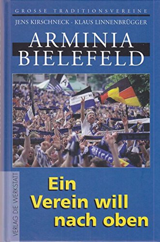 Arminia Bielefeld: Hoffen und Bangen im Schatten der Alm: Ein Verein will nach oben Leisure & Fun