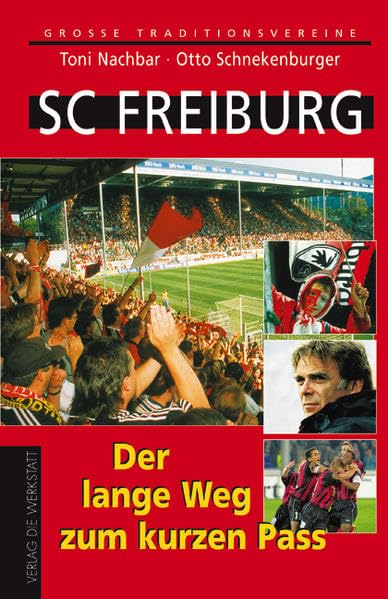 SC Freiburg. Der lange Weg zum kurzen Pass (Große Traditionsvereine) Leisure & Fun