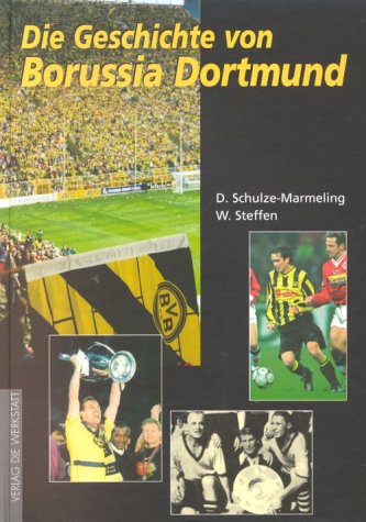 Die Geschichte von Borussia Dortmund. Die Geschichte von Borussia Dortmund Leisure & Fun