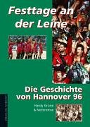 Festtage an der Leine. Die Geschichte von Hannover 96 Books