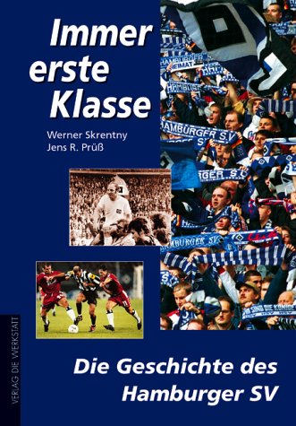 Product Image: Immer erste Klasse. Die Geschichte des Hamburger SV