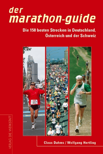 Der Marathon-Guide: Die 150 besten Strecken in Deutschland, Österreich und der Schweiz Travel