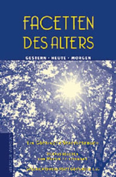 Facetten des Alters. Gestern - Heute - Morgen Social Sciences