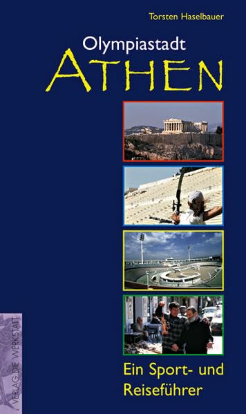 Olympiastadt Athen. Ein Sport- und Reiseführer book