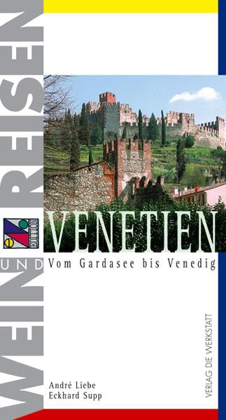 Venetien: Vom Gardasee bis Venedig (Wein und Reisen) Leisure, Home & Garden