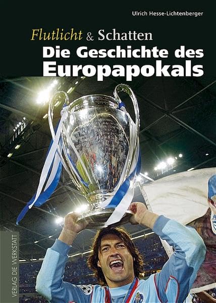 Flutlicht und Schatten. Die Geschichte des Europapokals Leisure & Fun