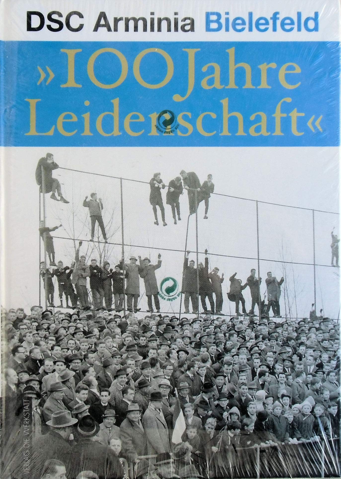 DSC Arminia Bielefeld. "100 Jahre Leidenschaft" 1905.2005 Leisure & Fun
