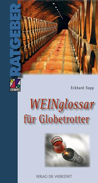 Weinglossar für Globetrotter (ENO Ratgeber) Leisure, Home & Garden