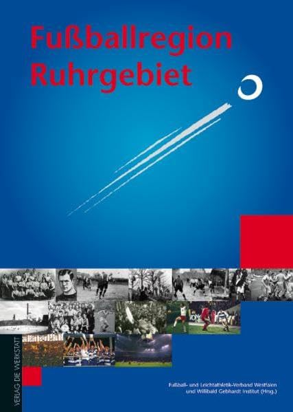 Fußballregion Ruhrgebiet. Buch zur Ausstellung Film, Art & Culture